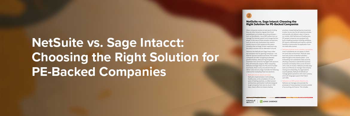 NetSuite vs. Sage Intacct: Choosing the RIght Solution for PE-Backed Companies