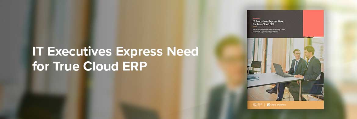 IT Executives Express Need For True Cloud ERP